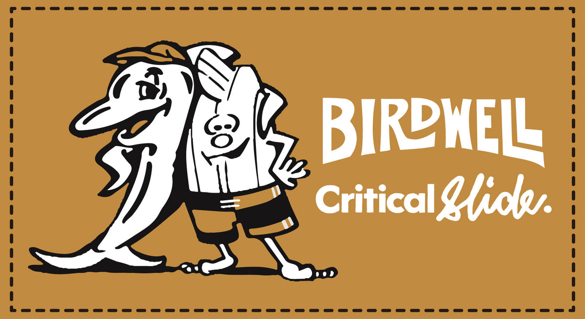 CRITICAL SLIDE x BIRDWELL - A COLLABORATION – PORT OF CALL ONLINE