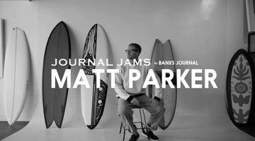 JOURNAL JAMS：MATT PARKER form Album Surf